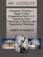 Campbell (Charles) v. Staple Cotton Cooperative Ass'n U.S. Supreme Court Transcript of Record with Supporting Pleadings