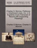 Charles G. Morrow, Petitioner, v. Greyhound Lines, Inc. U.S. Supreme Court Transcript of Record with Supporting Pleadings