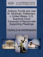 Anthony Turzitti and Joel M. Glickman, Petitioners, v. United States. U.S. Supreme Court Transcript of Record with Supporting Pleadings