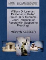 William D. Leaman, Petitioner, v. United States. U.S. Supreme Court Transcript of Record with Supporting Pleadings