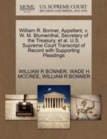 William R. Bonner, Appellant, v. W. M. Blumenthal, Secretary of the Treasury, et al. U.S. Supreme Court Transcript of Record with Supporting Pleadings