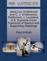 Janie Lou Underwood and C. J. Underwood, Petitioners, v. Louisiana. U.S. Supreme Court Transcript of Record with Supporting Pleadings