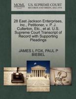 28 East Jackson Enterprises, Inc., Petitioner, v. P. J. Cullerton, Etc., et al. U.S. Supreme Court Transcript of Record with Supporting Pleadings