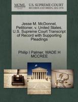 Jesse M. McDonnel, Petitioner, v. United States. U.S. Supreme Court Transcript of Record with Supporting Pleadings