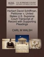 Herbert David Schiffman, Petitioner v. United States U.S. Supreme Court Transcript of Record with Supporting Pleadings