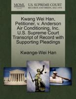 Kwang Wei Han, Petitioner, v. Anderson Air Conditioning, Inc. U.S. Supreme Court Transcript of Record with Supporting Pleadings