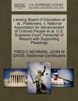 Lansing Board of Education et al., Petitioners, v. National Association for Advancement of Colored People et al. U.S. Supreme Court Transcript of Record with Supporting Pleadings