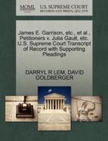 James E. Garrison, etc., et al., Petitioners v. Julia Gault, etc. U.S. Supreme Court Transcript of Record with Supporting Pleadings