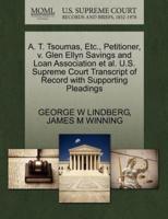 A. T. Tsoumas, Etc., Petitioner, v. Glen Ellyn Savings and Loan Association et al. U.S. Supreme Court Transcript of Record with Supporting Pleadings