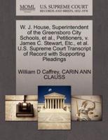 W. J. House, Superintendent of the Greensboro City Schools, et al., Petitioners, v. James C. Stewart, Etc., et al. U.S. Supreme Court Transcript of Record with Supporting Pleadings