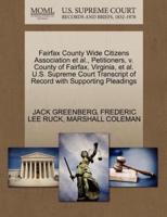 Fairfax County Wide Citizens Association et al., Petitioners, v. County of Fairfax, Virginia, et al. U.S. Supreme Court Transcript of Record with Supporting Pleadings