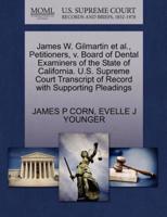 James W. Gilmartin et al., Petitioners, v. Board of Dental Examiners of the State of California. U.S. Supreme Court Transcript of Record with Supporting Pleadings