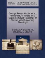 George Robert Hobbs et al., Petitioners, v. Illinois. U.S. Supreme Court Transcript of Record with Supporting Pleadings