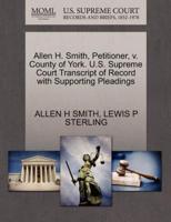 Allen H. Smith, Petitioner, v. County of York. U.S. Supreme Court Transcript of Record with Supporting Pleadings