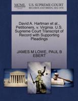 David A. Hartman et al., Petitioners, v. Virginia. U.S. Supreme Court Transcript of Record with Supporting Pleadings