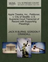 Apple Theatre, Inc., Petitioner, v. City of Seattle. U.S. Supreme Court Transcript of Record with Supporting Pleadings