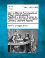 Ellen M. Mitchell, Administratrix of William Mitchell, Libellant, Appellant, V. Steamer "Lorenzo D. Baker," Standard Steam Navigation Company, Claimant, Appellee