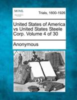 United States of America Vs United States Steele Corp. Volume 4 of 30
