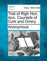 Trial of Righ Hon. Ann, Countefs of Cork and Orrery