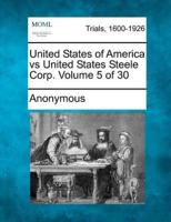 United States of America Vs United States Steele Corp. Volume 5 of 30