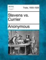 Stevens Vs. Currier