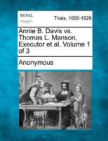 Annie B. Davis Vs. Thomas L. Manson, Executor Et Al. Volume 1 of 3