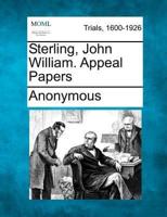 Sterling, John William. Appeal Papers