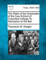 The Right of the Graduates of the Law School of Columbia College to Admission to the Bar