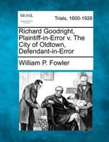 Richard Goodright, Plaintiff-In-Error V. The City of Oldtown, Defendant-In-Error