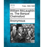 William McLaughlin Vs. The Barque Chelmsford