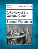 A Review of the Guiteau Case