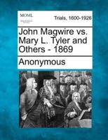 John Magwire Vs. Mary L. Tyler and Others - 1869