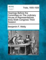 Hearings Before the Committee on the Judiciary House of Representatives Sixty-Sixth Congress Third Session