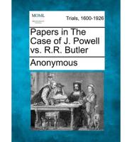 Papers in the Case of J. Powell Vs. R.R. Butler