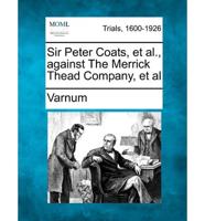 Sir Peter Coats, Et Al., Against the Merrick Thead Company, Et Al