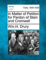 In Matter of Petition for Pardon of Stain and Cromwell