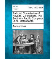 Railroad Commission of Nevada, V. Petitioner, the Southern Pacific Company, Et Al., Defendants.