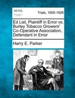 Ed List, Plaintiff in Error Vs. Burley Tobacco Growers' Co-Operative Association, Defendant in Error