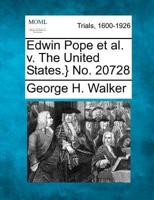 Edwin Pope Et Al. V. The United States.} No. 20728