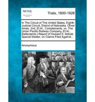 In the Circuit of the United States, Eighth Judicial Circuit, District of Nebraska. Oliver Ames, 2Nd, Et Al., Complainants, Vs. The Union Pacific Rail