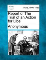 Report of the Trial of an Action for Libel