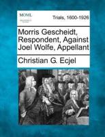 Morris Gescheidt, Respondent, Against Joel Wolfe, Appellant