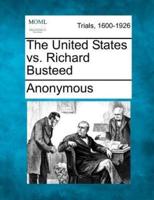The United States Vs. Richard Busteed
