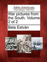 War Pictures from the South. Volume 2 of 2