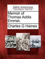 Memoir of Thomas Addis Emmet.