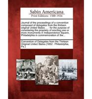 Journal of the Proceedings of a Convention Composed of Delegates from the Thirteen Original United States ...