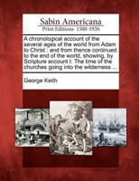 A Chronological Account of the Several Ages of the World from Adam to Christ
