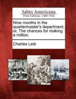 Nine Months in the Quartermaster's Department, Or, the Chances for Making a Million.