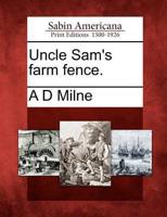 Uncle Sam's Farm Fence.