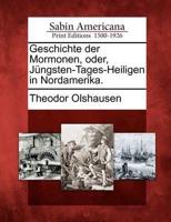 Geschichte Der Mormonen, Oder, J Ngsten-Tages-Heiligen in Nordamerika.